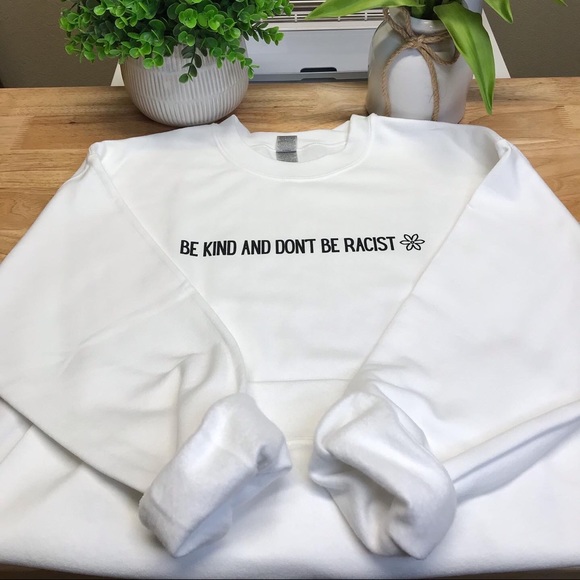 BE KIND AND DON’T BE RACIST Unisex Adult Crewneck Sweatshirt - Various - Picture 14 of 14